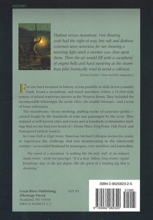 Come Hell or High Water, a Lively History of Steamboating on the Ohio and Mississippi Rivers by Michael Gillespie